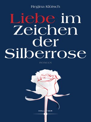 cover image of Liebe im Zeichen der Silberrose